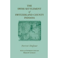 The Swiss Settlement of Switzerland County, Indiana