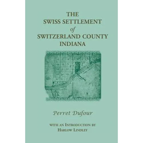 The Swiss Settlement of Switzerland County, Indiana