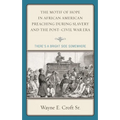 Motif of Hope in African American Preaching during Slavery and the Post-Civil War Era: There's a Bright Side Somewhere