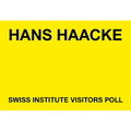 Hans Haacke: Swiss Institute Visitors Poll