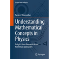 Understanding Mathematical Concepts in Physics: Insights from Geometrical and Numerical Approaches