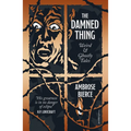 The Damned Thing, Deluxe Edition: Weird and Ghostly Tales