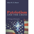 Patriotism and the Cross: A Theology of Nationalism