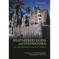 Feathered Gods and Fishhooks: The Archaeology of Ancient Hawai'i, Revised Edition