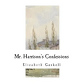Mr. Harrison's Confessions: A Novella