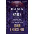 The Back Roads to March: The Unsung, Unheralded, and Unknown Heroes of a College Basketball Season