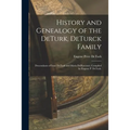 History and Genealogy of the DeTurk, DeTurck Family; Descendants of Isaac DeTurk and Maria DeHarcourt, Compiled by Eugene P. DeTurk.