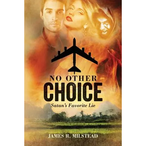 No Other Choice: Satan's Favorite Lie