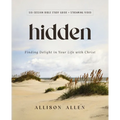 Hidden Bible Study Guide Plus Streaming Video: Finding Delight in Your Life with Christ