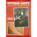 Esteban Cantu and the Mexican Revolution in Baja California Norte, 1910-1920