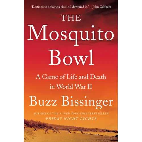 The Mosquito Bowl: A Game of Life and Death in World War II