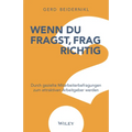 Wenn du fragst, frag richtig