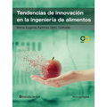 Tendencias de innovación en la ingeniería de alimentos
