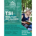 TSI Study Guide 2021 and 2022: TSI Prep Book with Practice Test Questions for the Texas Success Initiative [Updated for the New Outline]