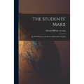 The Students' Marx: an Introduction to the Study of Karl Marx' Capital