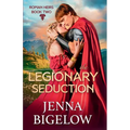 The Legionary Seduction
