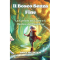 Il Bosco Senza Fine: La Custode del Cuore e il Destino dell'Equilibrio