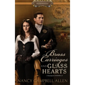 Brass Carriages and Glass Hearts