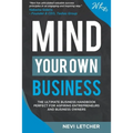 Mind Your Own Business: The ultimate business handbook perfect for aspiring entrepreneurs and business owners