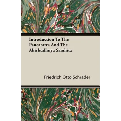 Introduction To The Pancaratra And The Ahirbudhnya Samhita