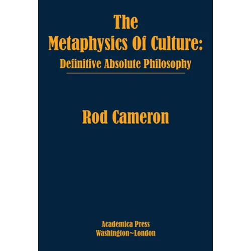 The Metaphysics of Culture: Definitive Absolute Philosophy