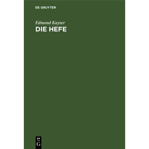 Die Hefe: Morphologie Und Physiologie. Praktische Bedeutung Der Hefereinzucht