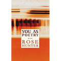 You As Poetry