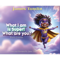 What I Am is Super! What are you?: Poetry journal