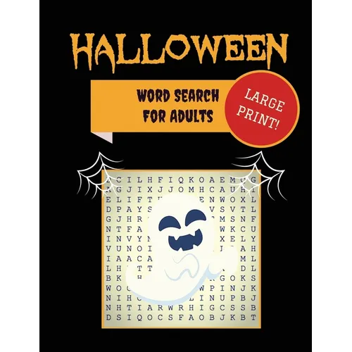 Large Print Halloween Word Search For Adults: 30+ Spooky Puzzles Extra-Large, For Adults & Seniors With Scary Pictures Trick-or-Treat Yourself to Thes