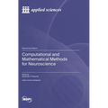 Computational and Mathematical Methods for Neuroscience