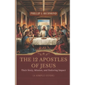 The 12 Apostles of Jesus: Their Story, Mission, and Enduring Impact (A Simple Guide)