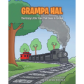 Grampa Hal The Crazy Little Train That Goes In Circles