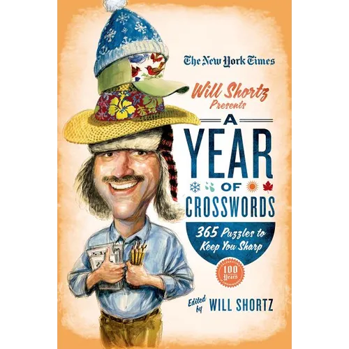 The New York Times Will Shortz Presents a Year of Crosswords: 365 Puzzles to Keep You Sharp