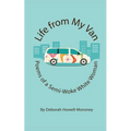 Life From My Van: Poems of a Semi-Woke Woman