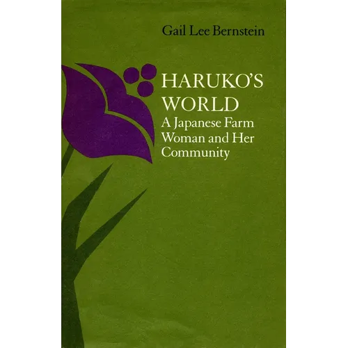 Haruko's World: A Japanese Farm Woman and Her Community: With a 1996 Epilogue