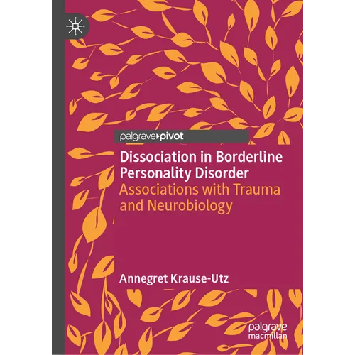 Dissociation in Borderline Personality Disorder: Associations with Trauma and Neurobiology