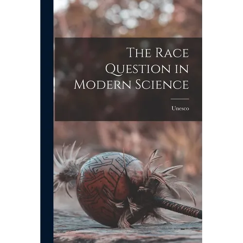 The Race Question in Modern Science