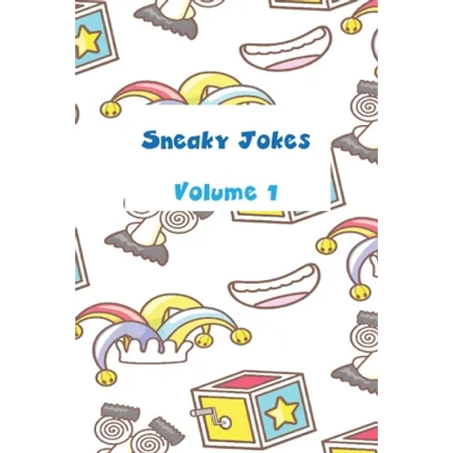 Sneaky Jokes Volume 1