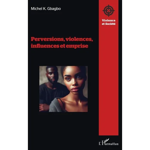 Perversions, violences, influences et emprise