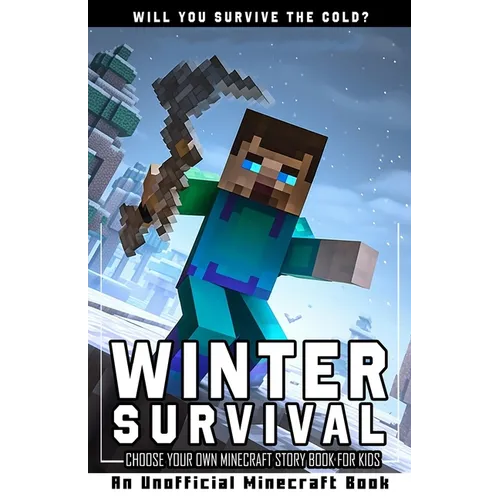 Winter Survival: Choose Your Own Minecraft Story Book for Kids