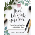 Hand Lettering God's Word: Connect with Scripture in a Beautiful Way