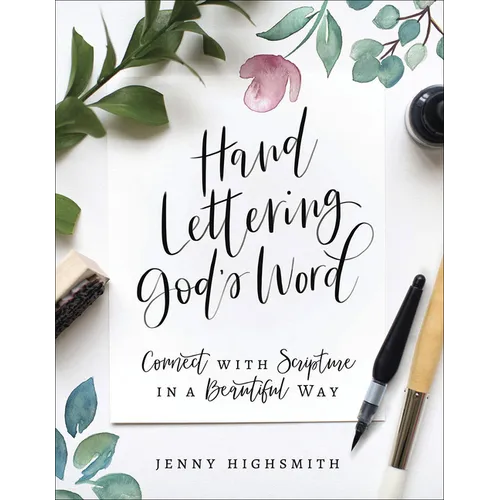 Hand Lettering God's Word: Connect with Scripture in a Beautiful Way