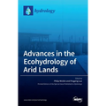 Advances in the Ecohydrology of Arid Lands