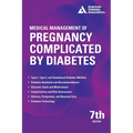 Medical Management of Pregnancy Complicated by Diabetes 7th Edition