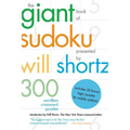 The Giant Book of Sudoku Presented by Will Shortz: 300 Wordless Crossword Puzzles