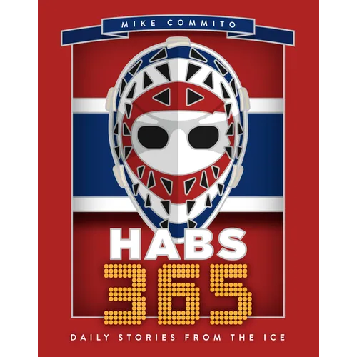 Habs 365: Daily Stories from the Ice