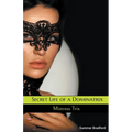 Secret Life of a Dominatrix