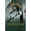 On Small War: Carl Von Clausewitz and People's War