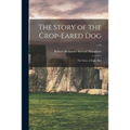 The Story of the Crop-eared Dog; the Story of Eagle-boy; v.10