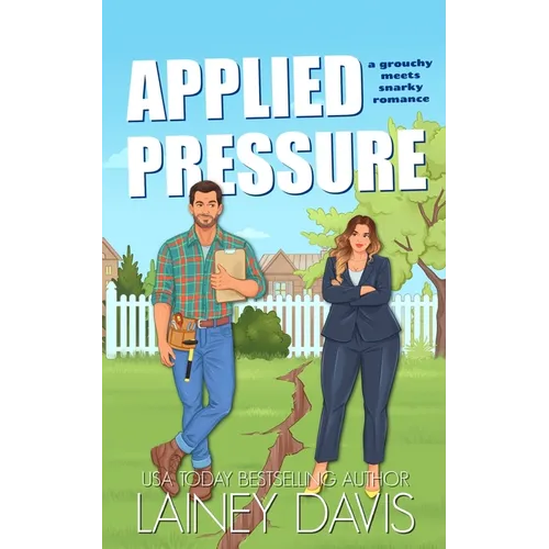 Applied Pressure: A Grouchy Meets Snarky Romance